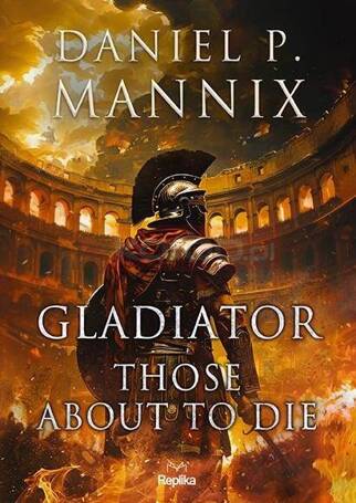 Gladiator. Those About to Die