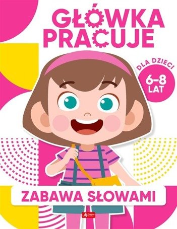 Główka pracuje. Zabawa słowami