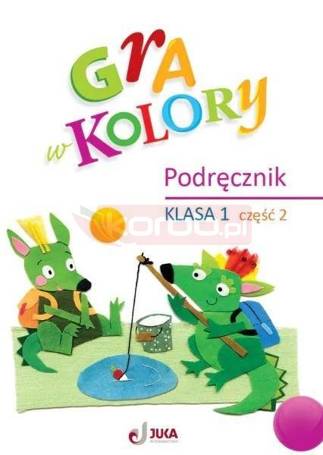 Gra w kolory SP 1 Podręcznik cz.2