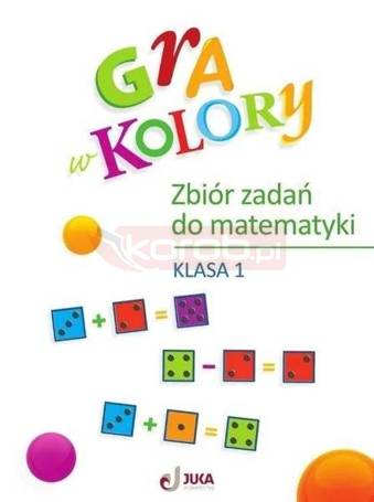 Gra w kolory SP 1 Zbiór zadań z matematyki