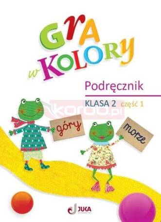 Gra w kolory SP 2 Podręcznik cz.1