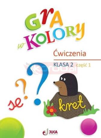 Gra w kolory SP 2 Zeszyt ćwiczeń cz.1