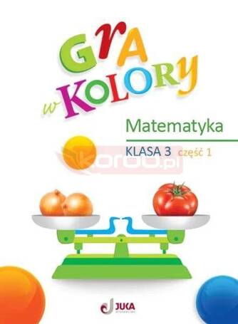 Gra w kolory SP 3 Matematyka cz.1