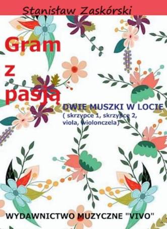 Gram z pasją Dwie muszki w locie