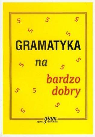 Gramatyka na bardzo dobry GRAM