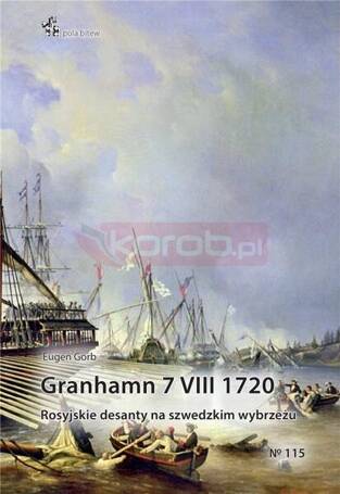 Granhamn 7 VIII 1720. Rosyjskie desanty..