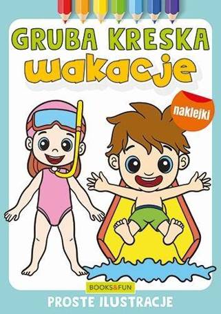 Gruba kreska. Wakacje