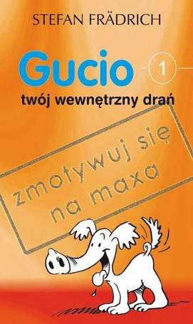 Gucio, twój wewnętrzny drań