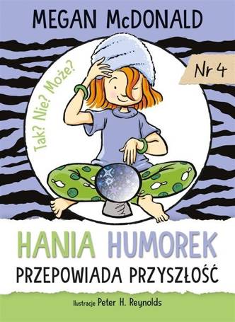 Hania Humorek przepowiada przyszłość