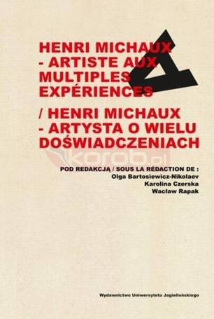 Henri Michaux - artysta o wielu doświadczeniach