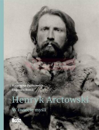 Henryk Arctowski. W świecie myśli