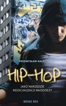 Hip-hop jako narzędzie resocjalizacji młodzieży