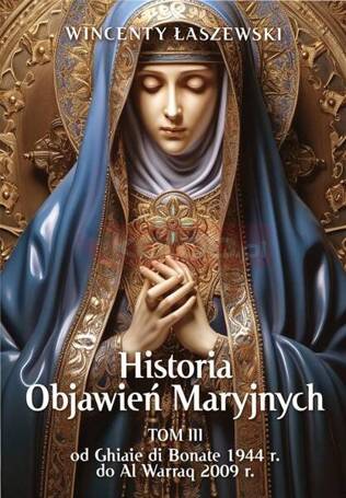 Historia Objawień Maryjnych T.3