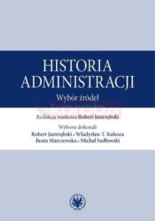 Historia administracji. Wybór źródeł