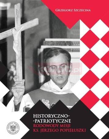 Historyczno-patriotyczne rodowody misji..