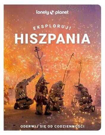 Hiszpania. Eksploruj!