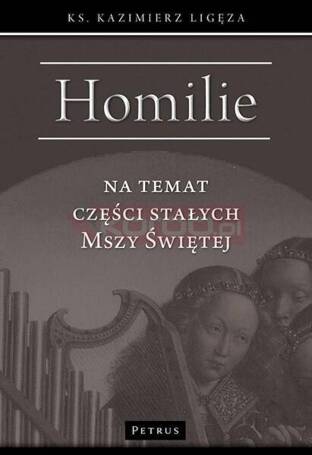 Homilie na temat części stałych Mszy Świętej