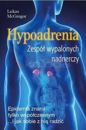 Hypoadrenia. Wyczerpanie nadnerczy w.2