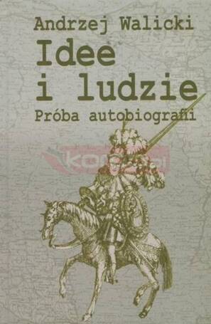 Idee i ludzie Próba autobiografii