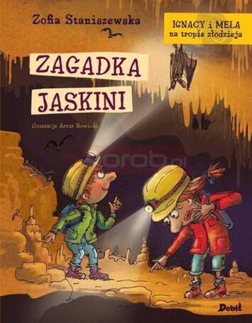 Ignacy i Mela na tropie złodzieja.Zagadka jaskini