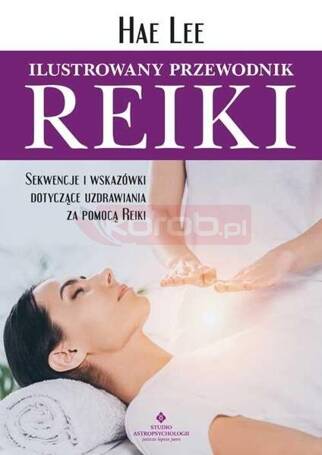 Ilustrowany przewodnik Reiki