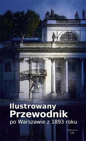 Ilustrowany przewodnik po Warszawie z 1893 w.2022