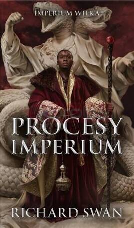 Imperium Wilka T.3 Procesy imperium