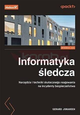 Informatyka śledcza. Narzędzia i techniki...w.3