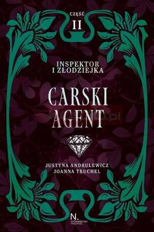 Inspektor i złodziejka. Carski agent T.1 cz.2