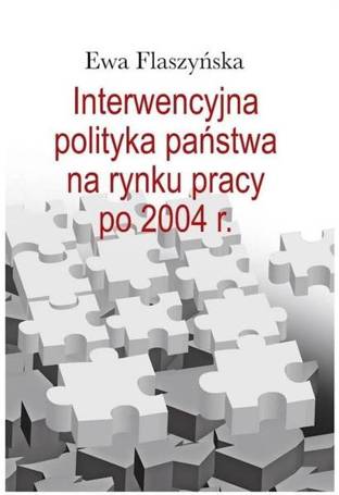 Interwencyjna polityka państwa na rynku pracy...