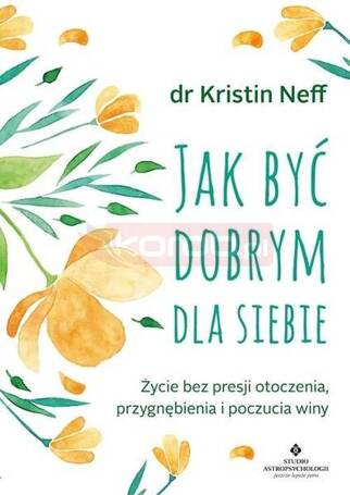 Jak być dobrym dla siebie