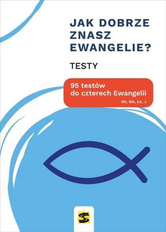 Jak dobrze znasz Ewangelie? 95 testów do...