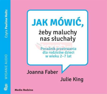 Jak mówić, żeby maluchy nas słuchały. Audiobook