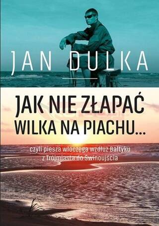 Jak nie złapać wilka na piachu, czyli piesza...