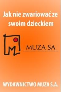 Jak nie zwariować ze swoim dzieckiem