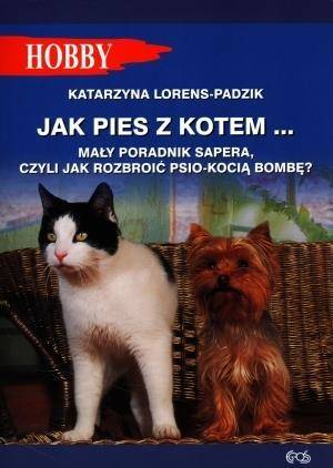 Jak pies z kotem...