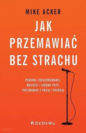 Jak przemawiać bez strachu.. Pokonaj zdenerwowanie