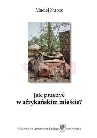 Jak przeżyć w afrykańskim mieście? Człowiek wobec