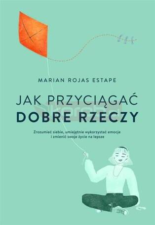 Jak przyciągać dobre rzeczy