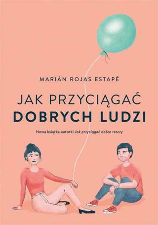 Jak przyciągać dobrych ludzi