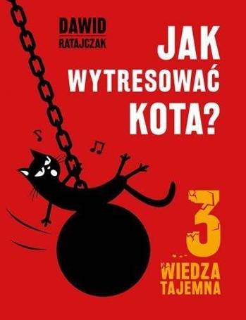 Jak wytresować kota 3. Wiedza tajemna