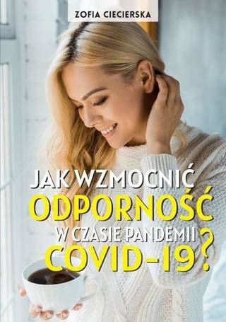 Jak wzmocnić odporność w czasie pandemii COVID-19?