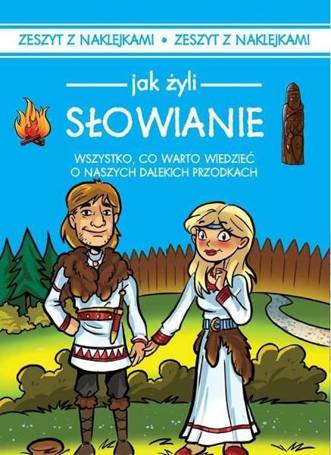 Jak żyli Słowianie