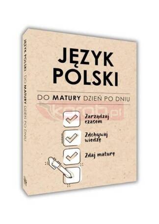 Język polski. Do matury dzień po dniu