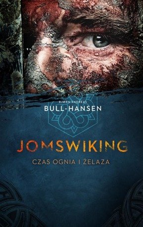 Jomswiking. Jomswiking. Czas ognia i żelaza