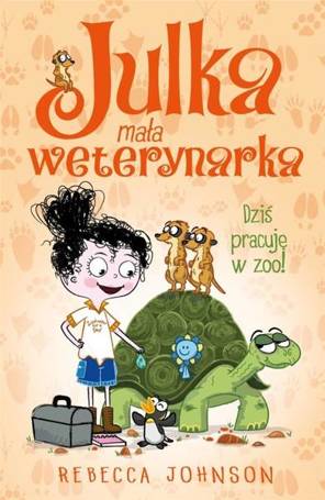 Julka mała weterynarka T.6 Dziś pracuję w zoo!