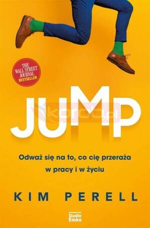 Jump. Odważ się na to, co cię przeraża w pracy i w