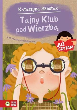 Już czytam. Tom 20. Tajny Klub pod Wierzbą.