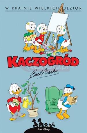 Kaczogród. Carl Barks. W krainie wielkich jezior..