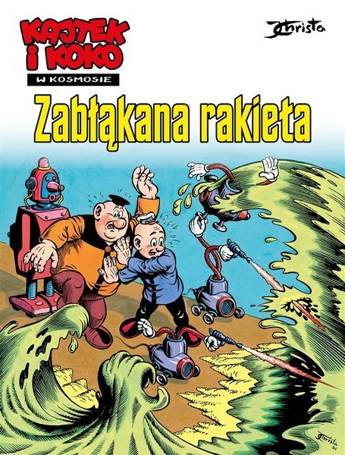 Kajtek i Koko w kosmosie. Zabłąkana rakieta